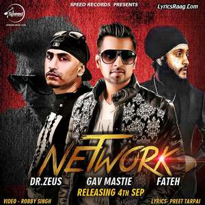Network Lyrics Gav Mastie Ft Dr Zeus & Fateh Doe 320 KBPS Mp3 Songs