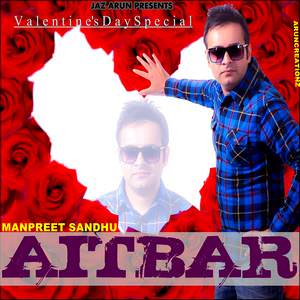 aitbaar-song-manpreet-sandhu-valentines-special