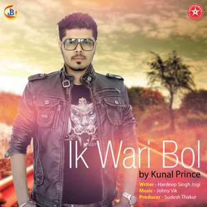 Ik Wari Bol Lyrics – Kunal Prince