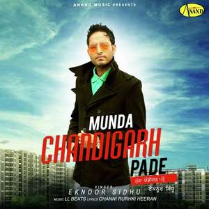 Munda Chandigarh Pade Lyrics – Eknoor Sidhu Feat LL Beats
