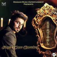 Khayaal Lyrics – Omer Chaudhary