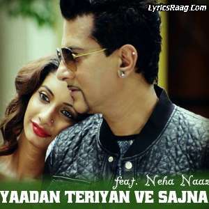 Yaadan Teriyan Ve Sajna Lyrics – Bally Sagoo Ft Neha Naaz