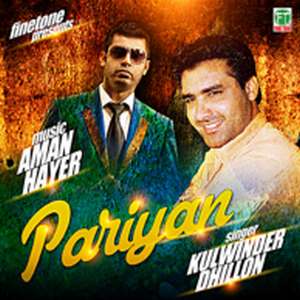 Pariyan Hussan Diyan Lyrics Kulwinder Dhillon & Aman Hayer