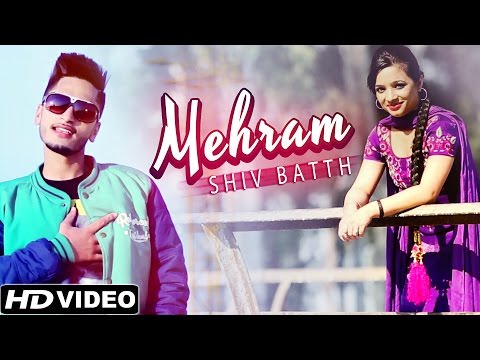 Mehram Lyrics – Shiv Batth | Punjabi Songs
