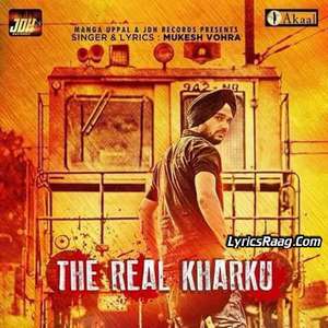 The Real Kharku Lyrics – Mukesh Vohra | Punjabi Songs
