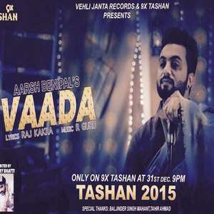 Vaada Lyrics: Arsh Benipal | 9x Tashan 20115 Songs