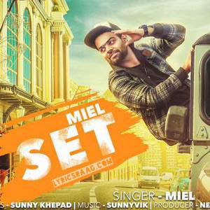 Set Lyrics: MIEL Feat Sunny Virk Punjabi Songs