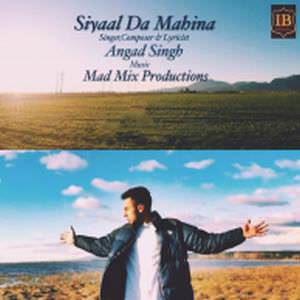 Siyaal Da Mahina Lyrics: Angad Singh