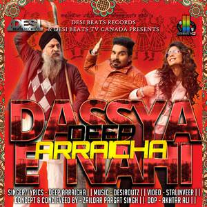 Dassya E Nahi Lyrics: Deep Arraicha Songs