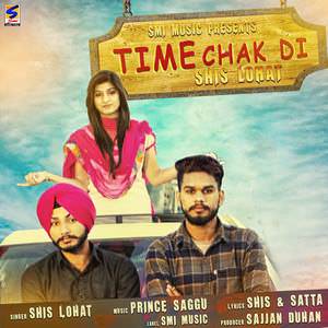Time Chak Di Lyrics: Shis Lohat Feat Prince Saggu