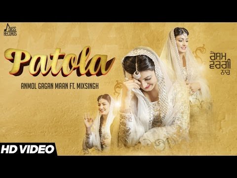 Patola Lyrics – Anmol Gagan Maan