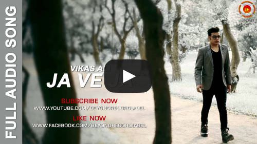 Ja Ve Ja Lyrics – Vikas Ali