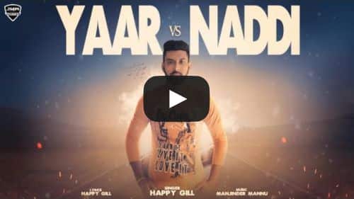 Yaar VS Naddi Lyrics – Happy Gill
