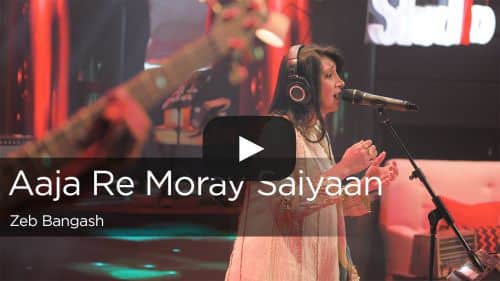 Aaja Re Moray Saiyaan Lyrics – Zeb Bangash & Noori