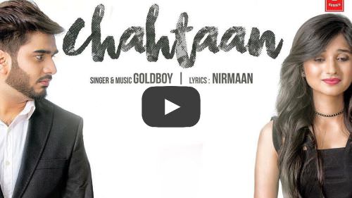 Chahtaan Lyrics- Goldboy