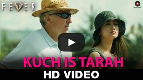 Kuch Is Tarah Lyrics – Divyam | Fever