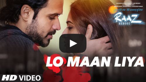 Lo Maan Liya Lyrics – Arijit Singh | Raaz Reboot