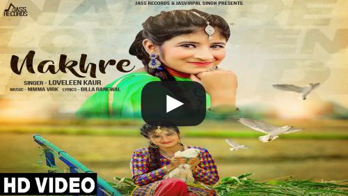 Nakhre Lyrics – Loveleen Kaur