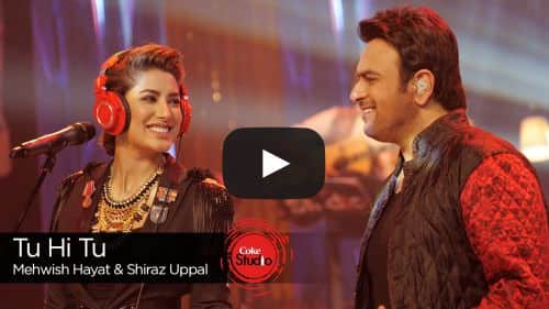 Tu Hi Tu Lyrics – Mehwish Hayat & Shiraz Uppal