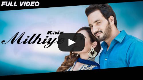 Mithiye Lyrics – Kaiz Lucky Shah