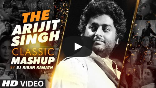 The Arijit Singh Classic Mashup Lyrics