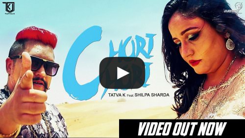 Chori Chori Lyrics – TaTvA K feat. Shilpa Sharda
