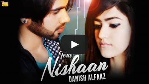 Tera Nishaan Lyrics – Danish Alfaaz