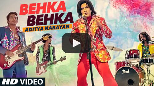 Behka Behka Lyrics – Aditya Narayan