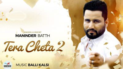Tera Cheta 2 Lyrics – Maninder Batth