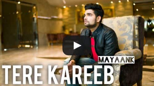 Tere Kareeb Lyrics – Mayaank
