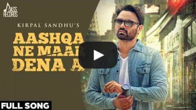 Aashqa Ne Maar Dena A Lyrics – Kirpal Sandhu