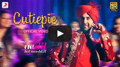 Cutie Pie Lyrics – Ae Dil Hai Mushkil Movie