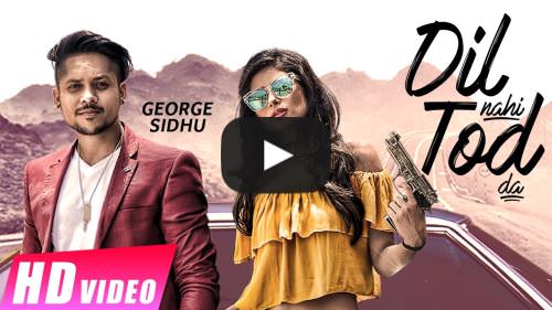 Dil Nahi Tod Da Lyrics – George Sidhu