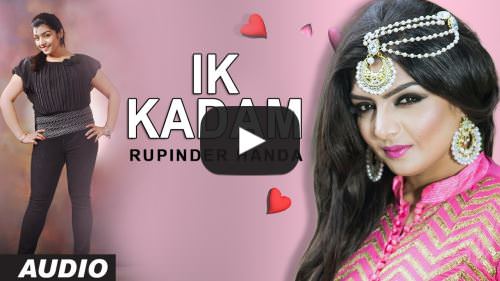 Ik Kadam Lyrics – Rupinder Handa