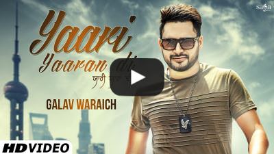 Yaari Yaaran Di Lyrics – Galav Waraich