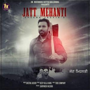 Jatt Mehanti Lyrics – Sheera Jasvir