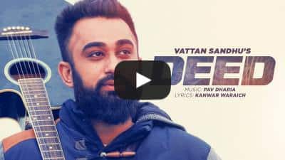 Deed Lyrics – Vattan Sandhu & Pav Dharia