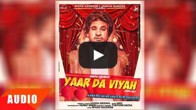 Yaar Da Viyah Lyrics – Vadda Grewal
