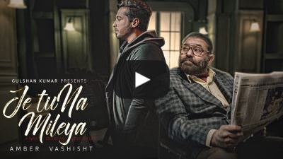 Je Tu Na Mileya – Amber Vashisht