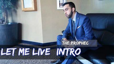 Let Me Live (Intro) – The PropheC