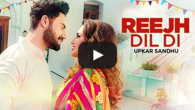 Reejh Dil Di Lyrics – Upkar Sandhu