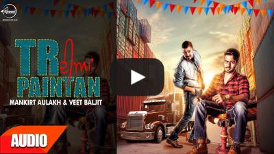 TR Pantan – Mankirt Aulakh & Veet Baljit