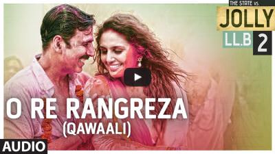 O Re Rangreza (Qawaali) – Jolly LLB 2 (2017)