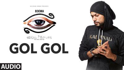 Gol Gol Lyrics – BOHEMIA | Skull & Bones [2017]