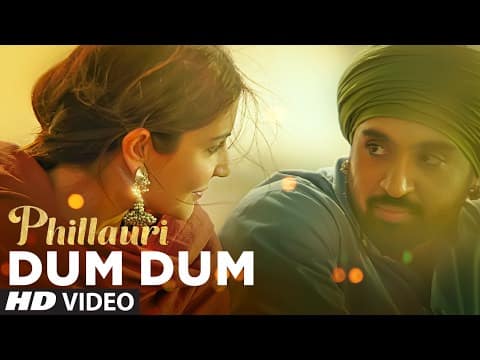Dum Dum Lyrics – Phillauri Movie | Diljit, Anushka