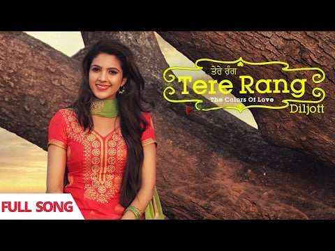 Tere Rang Lyrics – Diljott | Debut Punjabi Song