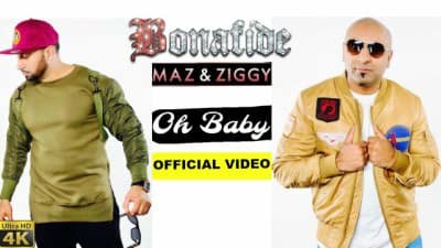 Oh Baby Lyrics – Bonafide (Maz & Ziggy)