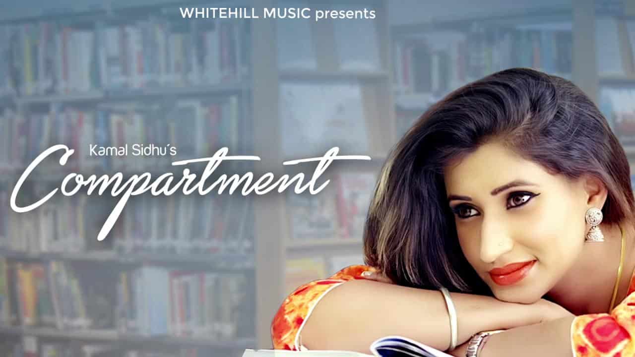 COMPARTMENT LYRICS Kamal Sidhu PUNJABI SONG
