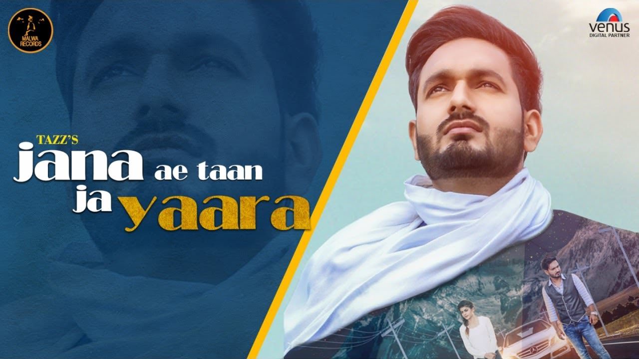 Tazz – Jana Ae Taan Ja Yaara