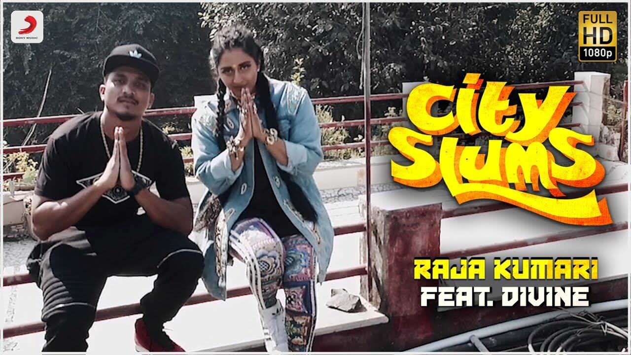 City Slums – Raja Kumari & Divine